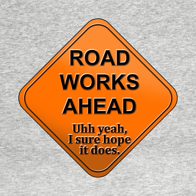 Road works ahead by RaptureMerch